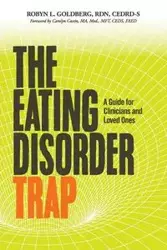 The Eating Disorder Trap - Goldberg RDN CEDRD-S