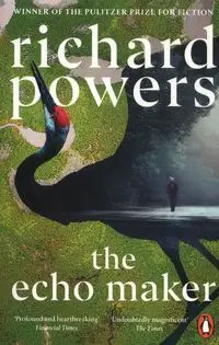 The Echo Maker - Richard Powers