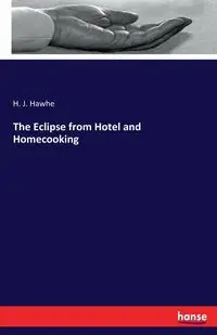 The Eclipse from Hotel and Homecooking - Hawhe H. J.