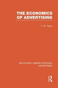 The Economics of Advertising - Taylor Frederic Wilfred