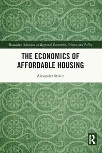 The Economics of Affordable Housing - Alexander Styhre