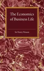 The Economics of Business Life - Henry Penson