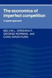 The Economics of Imperfect Competition - Melvin L. Greenhut