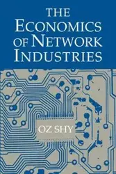 The Economics of Network Industries - Shy Oz