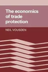 The Economics of Trade Protection - Neil Vousden