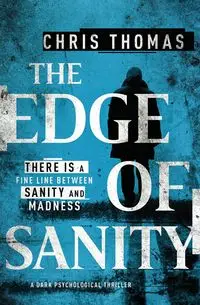 The Edge of Sanity - Thomas Chris