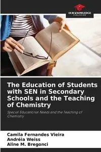 The Education of Students with SEN in Secondary Schools and the Teaching of Chemistry - Camila Fernandes Vieira