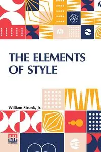 The Elements Of Style - William Strunk Jr.