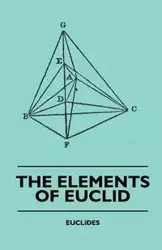 The Elements of Euclid - The First Six Books, Together with the Eleventh and Twelfth - Robert Simson