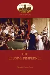 The Elusive Pimpernel  (Aziloth Books) - Emma Orczy Baroness