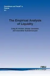 The Empirical Analysis of Liquidity - Craig W. Holden