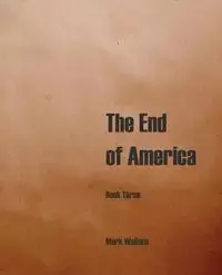 The End of America, Book Three - Wallace Mark