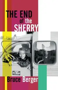 The End of the Sherry - Bruce Berger