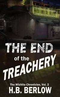 The End of the Treachery - Berlow H.B.