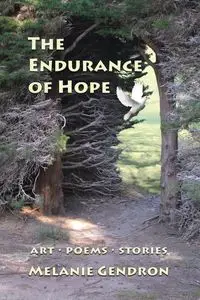 The Endurance of Hope - Melanie Gendron