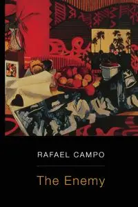 The Enemy - Rafael Campo