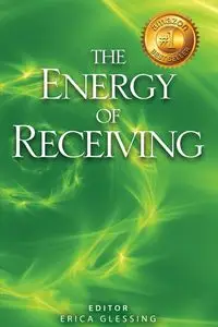 The Energy of Receiving - TBD