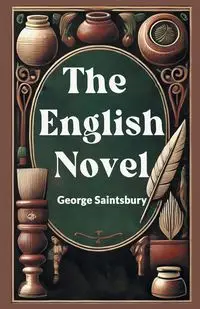 The English Novel - George Saintsbury