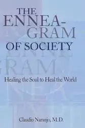 The Enneagram of Society - Claudio Naranjo MD