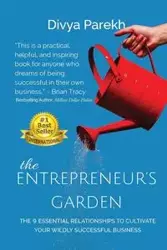 The Entrepreneur's Garden - Parekh Divya
