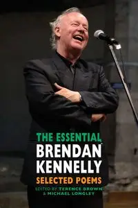 The Essential Brendan Kennelly - Brendan Kennelly