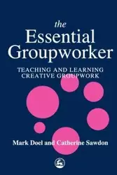 The Essential Groupworker - Mark Doel