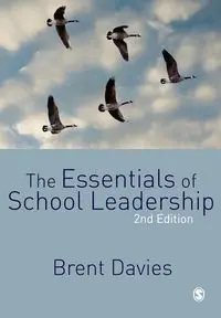 The Essentials of School Leadership - Brent Davies