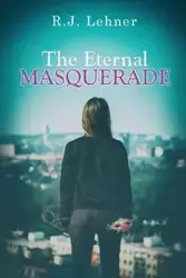 The Eternal Masquerade - Lehner R.J.