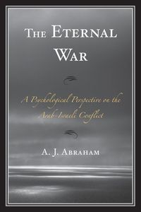 The Eternal War - Abraham A. J.