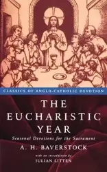 The Eucharistic Year - Baverstock A. H.