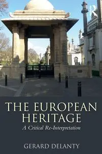 The European Heritage - Gerard Delanty