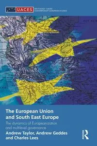 The European Union and South East Europe - Andrew Geddes