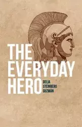 The Everyday Hero - Delia Guzman Steinberg