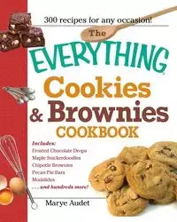 The Everything Cookies & Brownies Cookbook - Audet Marye