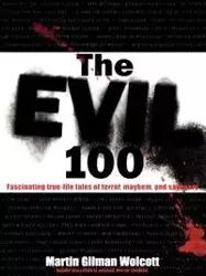 The Evil 100 - Martin Wolcott Gilman