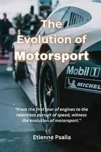 The Evolution of Motorsport - Psaila Etienne