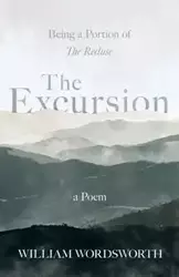 The Excursion - Being a Portion of 'The Recluse', a Poem - William Wordsworth