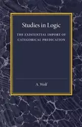 The Existential Import of Categorical Predication - Wolf A.