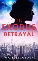 The Exodus Betrayal - Scrimgeour N. C.