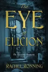 The Eye of Elicion - Rachel Ronning