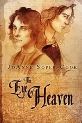 The Eye of Heaven - JoAnne Soper-Cook