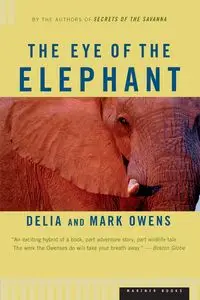 The Eye of the Elephant - Delia Owens