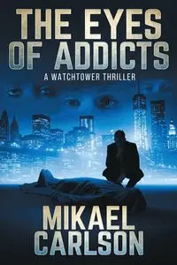 The Eyes of Addicts - Carlson Mikael