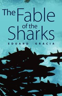 The Fable of the Sharks - Gracia Eduard