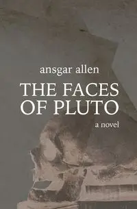 The Faces of Pluto - Allen Ansgar