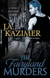 The Fairyland Murders - Kazimer J.A.