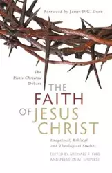 The Faith of Jesus Christ - Michael Bird F