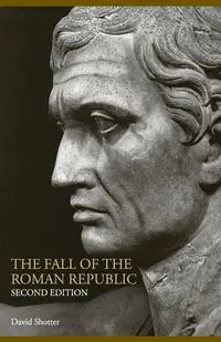 The Fall of the Roman Republic - David Shotter