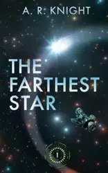 The Farthest Star - Knight A.R.