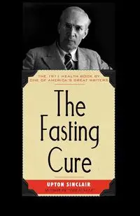 The Fasting Cure - Upton Sinclair